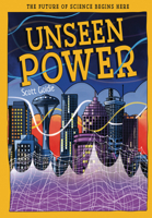 Unseen Power: The Future of Science Begins Here (Tomorrow's World) 1835694748 Book Cover