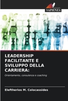 Leadership Facilitante E Sviluppo Della Carriera (Italian Edition) 6203285234 Book Cover