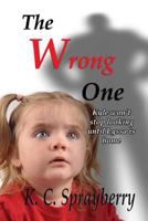 The Wrong One 1494267403 Book Cover