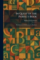 In Quest of the Perfect Book: Reminiscences & Reflections of a Bookman 1025737210 Book Cover