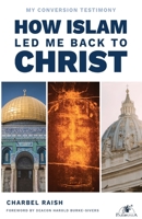 How Islam Led Me Back to Christ 064819843X Book Cover