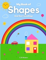 My Book of Shapes and Surroundings B095GCZQL1 Book Cover