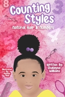 Counting Styles: Natural Hair & Numbers B09GXL2ZPB Book Cover