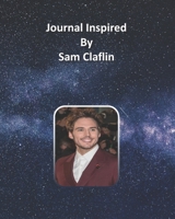 Journal Inspired by Sam Claflin 1691412759 Book Cover