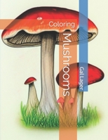 Mushrooms: Coloring B0BKRZRHJG Book Cover