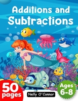 Additions and Subtractions: Amazing Activity Book Double Digit, Triple DigitMath Workbook for ages 6-81st & 2nd Grade Math 1745220720 Book Cover