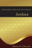 Exploring the Old Testament: Joshua 1477414142 Book Cover