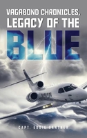Vagabond Chronicles: Legacy of the Blue 1969368209 Book Cover