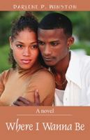Where I Wanna Be 1432725629 Book Cover