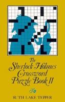The Sherlock Holmes Crossword Puzzle Book II: Famous Adventures, Fascinating Features, Including the Hound of the Baskervilles (Told in 10 Puzzles) 0393009475 Book Cover