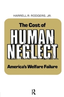 The Cost of Human Neglect 0873322371 Book Cover