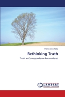 Rethinking Truth: Truth as Correspondence Reconsidered 6203583286 Book Cover