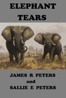 Elephant Tears: None 1981282416 Book Cover