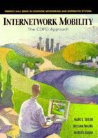 Internetwork Mobility: The Cdpd Approach (Prentice Hall Series in Computer Networking and Distributed Systems) 0132096935 Book Cover