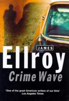 Crime Wave: Reportage and Fiction from the Underside of L.A. 037570471X Book Cover