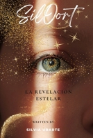 Siloort: La revelación estelar (Spanish Edition) B0F1KSJYLC Book Cover
