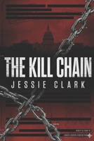 The Kill Chain: "The most dangerous terrorist isn't human. It's the AI designed to stop them." B0GDKPJD3K Book Cover