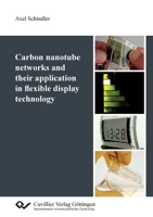 Carbon nanotube networks and their application in flexible display technology 3736971311 Book Cover