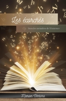 Les écorchés: 1 - Dans les méandres de l'Existence B0CFZ5G5WZ Book Cover
