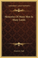 Memories of many men in many lands: an autobiography 1371289565 Book Cover