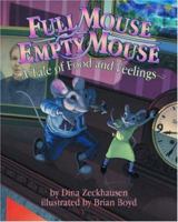 Full Mouse, Empty Mouse: A Tale of Food and Feelings 1433801337 Book Cover