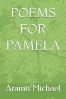 POEMS FOR PAMELA ("My Dearest Love Of All") B0HCJ6F5VM Book Cover