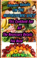 EXTENSIVE DETAILS ON THE NEUTROPENIC DIET: This cookbook has all the necessary Details you need. null Book Cover