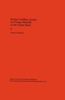 Product Liability Actions by Foreign Plaintiffs in the United States 9065443258 Book Cover