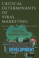 Critical Determinants of Viral Marketing Special Study for Fmcg & Social Media 257627305X Book Cover