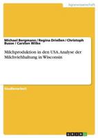 Milchproduktion in den USA. Analyse der Milchviehhaltung in Wisconsin 3668123446 Book Cover