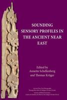 Sounding Sensory Profiles in the Ancient Near East 1628372419 Book Cover