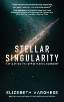 Stellar Singularity: Navigating the Spacefaring Economy B0BSJ6DKT8 Book Cover