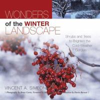 Wonders of the Winter Landscape: Shrubs and Trees to Brighten the Cold-Weather Garden 1883052459 Book Cover