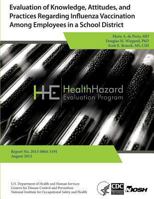 Evaluation of Knowledge, Attitudes, and Practices Regarding Influenza Vaccination Among Employees in a School District 1494218585 Book Cover