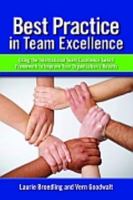 Best Practice in Team Excellence: Using the International Team Excellence Award Framework to Improve Your Organization's Results 087389832X Book Cover