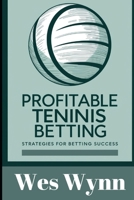 Profitable Tennis Betting: Strategies for Betting Success B0F3JRXWQF Book Cover