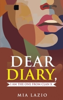 Dear Diary, I am the one from Clan X B0DZ6BY4CG Book Cover