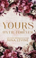 Yours Until Forever: Special Edition Paperback (Only Yours Special Edition Paperbacks) 1923013181 Book Cover