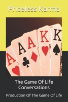 The Game Of Life Conversations: Production Of The Game Of Life B0H9VD6DT2 Book Cover