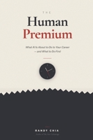 The Human Premium: What AI Is About To Do to Your Career - and What to Do First B0GPNFZ3RH Book Cover