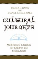 Cultural Journeys: Multicultural Literature for Children and Young Adults 0810850796 Book Cover