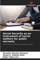 Social Security as an instrument of social welfare for public servants 6206929205 Book Cover
