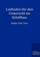 Leitfaden Fur Den Unterricht Im Schiffbau 3864441579 Book Cover