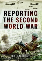 Reporting the Second World War 1399078747 Book Cover