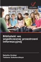 Biblioteki we wspólczesnej przestrzeni informacyjnej 6209320252 Book Cover