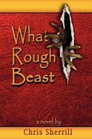 What Rough Beast 1466281839 Book Cover
