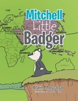 Mitchell, The Little Badger 1479731048 Book Cover