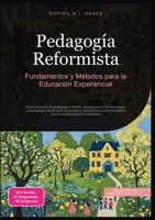 Pedagogía Reformista: Fundamentos y Métodos para la Educación Experiencial (Spanish Edition) 3691411177 Book Cover