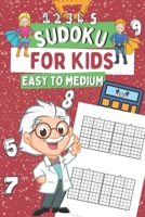 Sudoku for Kids Easy To Medium: Sudoku Puzzles for Boys and Girls, Gift Idea for Clever Children, 60 Very Easy 60 Easy 60 Medium B08P8D76BJ Book Cover