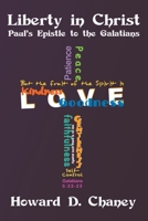 Liberty in Christ: Paul's Epistle to the Galatians B0BKR7RKK6 Book Cover